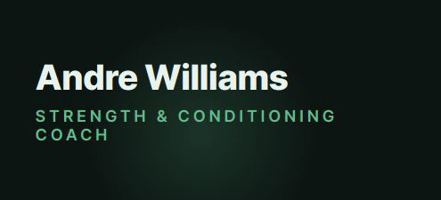 Andre Williams — Strength & Conditioning Coach