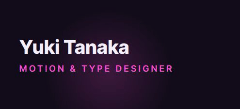 Yuki Tanaka — Motion & Type Designer