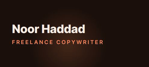Noor Haddad — Freelance Copywriter