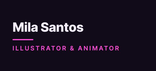 Mila Santos — Illustrator & Animator