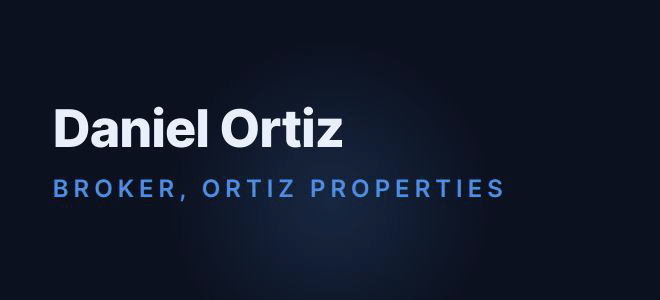 Daniel Ortiz — Broker, Ortiz Properties