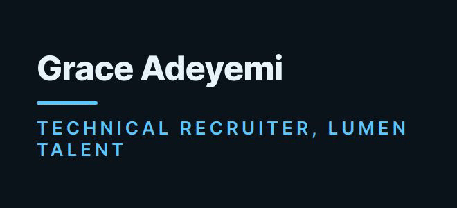 Grace Adeyemi — Technical Recruiter