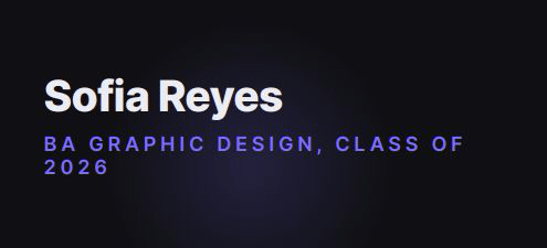 Sofia Reyes — BA Graphic Design, Class of 2026